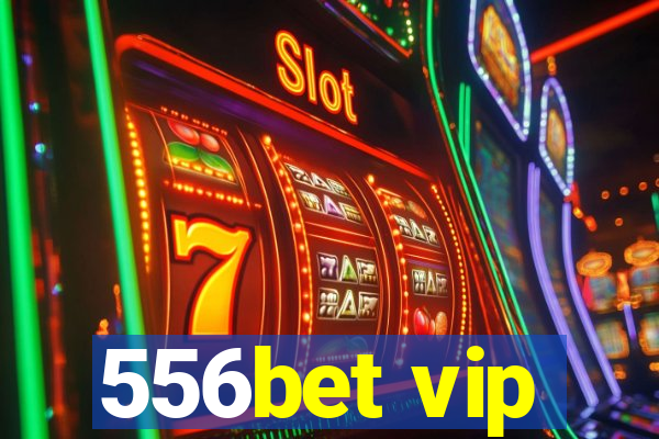 556bet vip